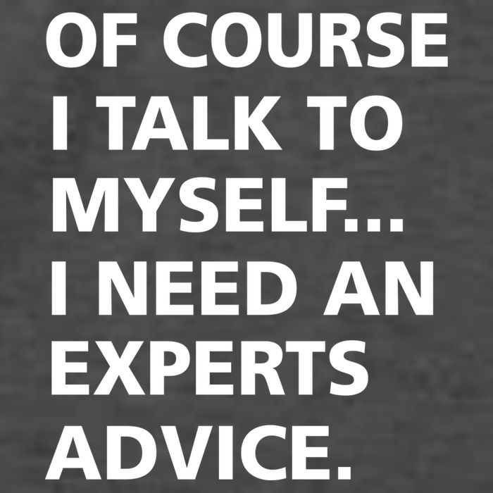 Of Course I Talk To Myself… I need an Experts Advice Vector Backpack