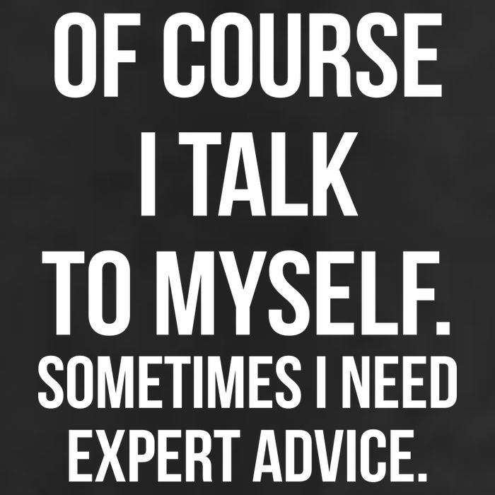 Of Course I Talk To Myself Sarcastic Cool Comfort Performance Bucket Hat