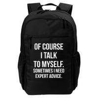 Of Course I Talk To Myself Sarcastic Backpack