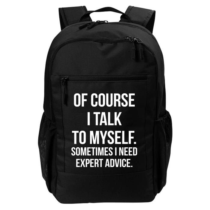 Of Course I Talk To Myself Sarcastic Backpack