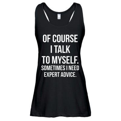 Of Course I Talk To Myself Sarcastic Ladies Essential Flowy Tank