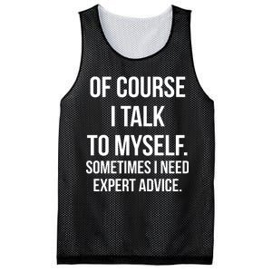 Of Course I Talk To Myself Sarcastic Mesh Reversible Basketball Jersey Tank