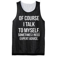 Of Course I Talk To Myself Sarcastic Mesh Reversible Basketball Jersey Tank