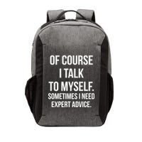 Of Course I Talk To Myself Sarcastic Vector Backpack