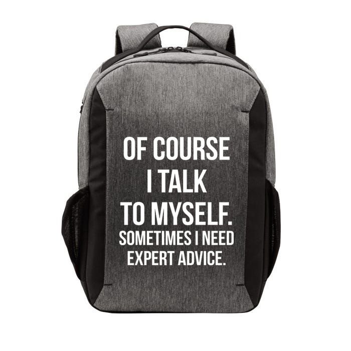 Of Course I Talk To Myself Sarcastic Vector Backpack