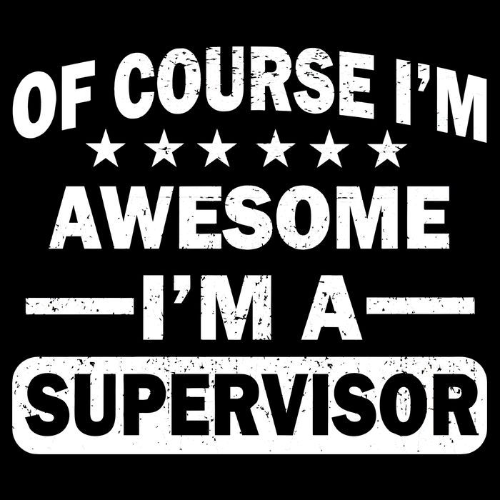 Of Course I'm Awesome I'm A Supervisor City Backpack
