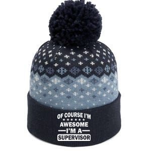 Of Course I'm Awesome I'm A Supervisor The Baniff Cuffed Pom Beanie