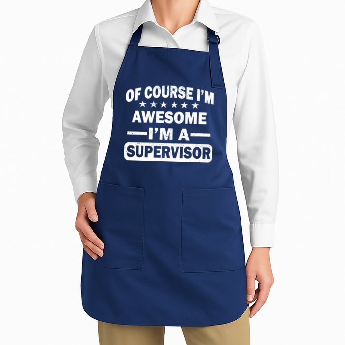 Of Course I'm Awesome I'm A Supervisor Apron