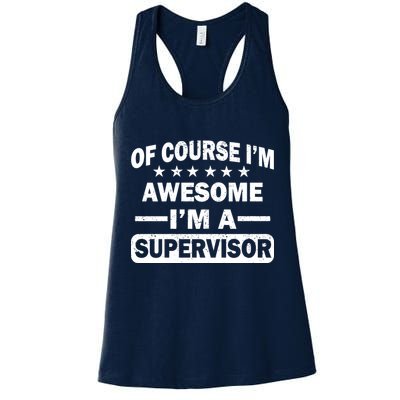 Of Course I'm Awesome I'm A Supervisor Womens Tank Top