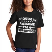 Of Course I'm Awesome I'm A Supervisor Kids T-Shirt