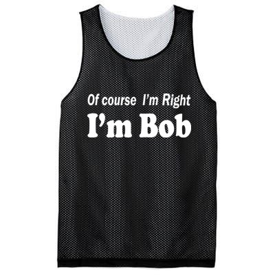 Of Course I'm Right I'm Bob Mesh Reversible Basketball Jersey Tank