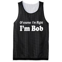 Of Course I'm Right I'm Bob Mesh Reversible Basketball Jersey Tank