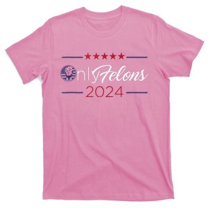 Only Felons 2024 America Flag Trump President T-Shirt