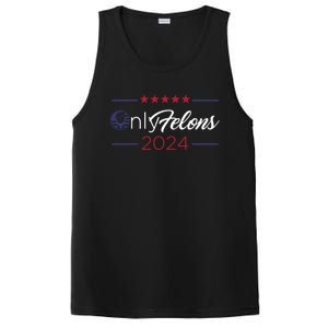 Only Felons 2024 America Flag Trump President Quote Funny Gift PosiCharge Competitor Tank