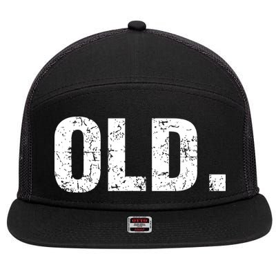 Old Funny 40th 50th 60th 70th Birthday 7 Panel Mesh Trucker Snapback Hat