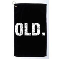 Old Funny 40th 50th 60th 70th Birthday Golf Towel