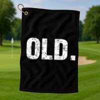 Old Funny 40th 50th 60th 70th Birthday Golf Towel