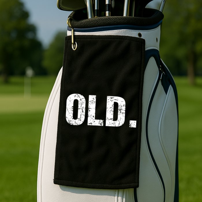Old Funny 40th 50th 60th 70th Birthday Golf Towel