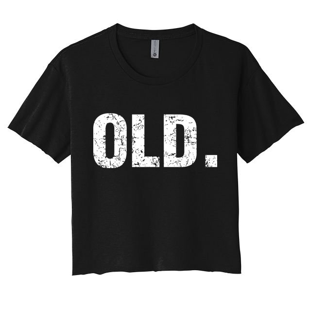 Old Funny 40th 50th 60th 70th Birthday Crop Top