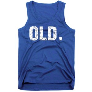 Old Funny 40th 50th 60th 70th Birthday Tank Top