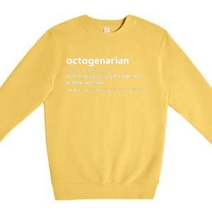 Octogenarian Funny 80th Birthday Premium Crewneck Sweatshirt