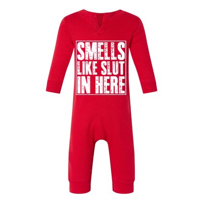 Offensive Funny Adult Humor, Smells Like Slut In Here Infant Fleece One Piece