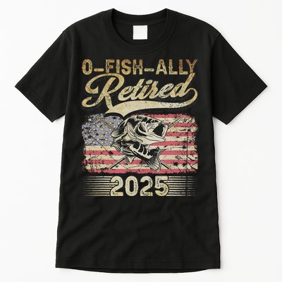 Oh Fish Ally Retired 2025 Funny Fishing Retirement Gifts Tall T-Shirt