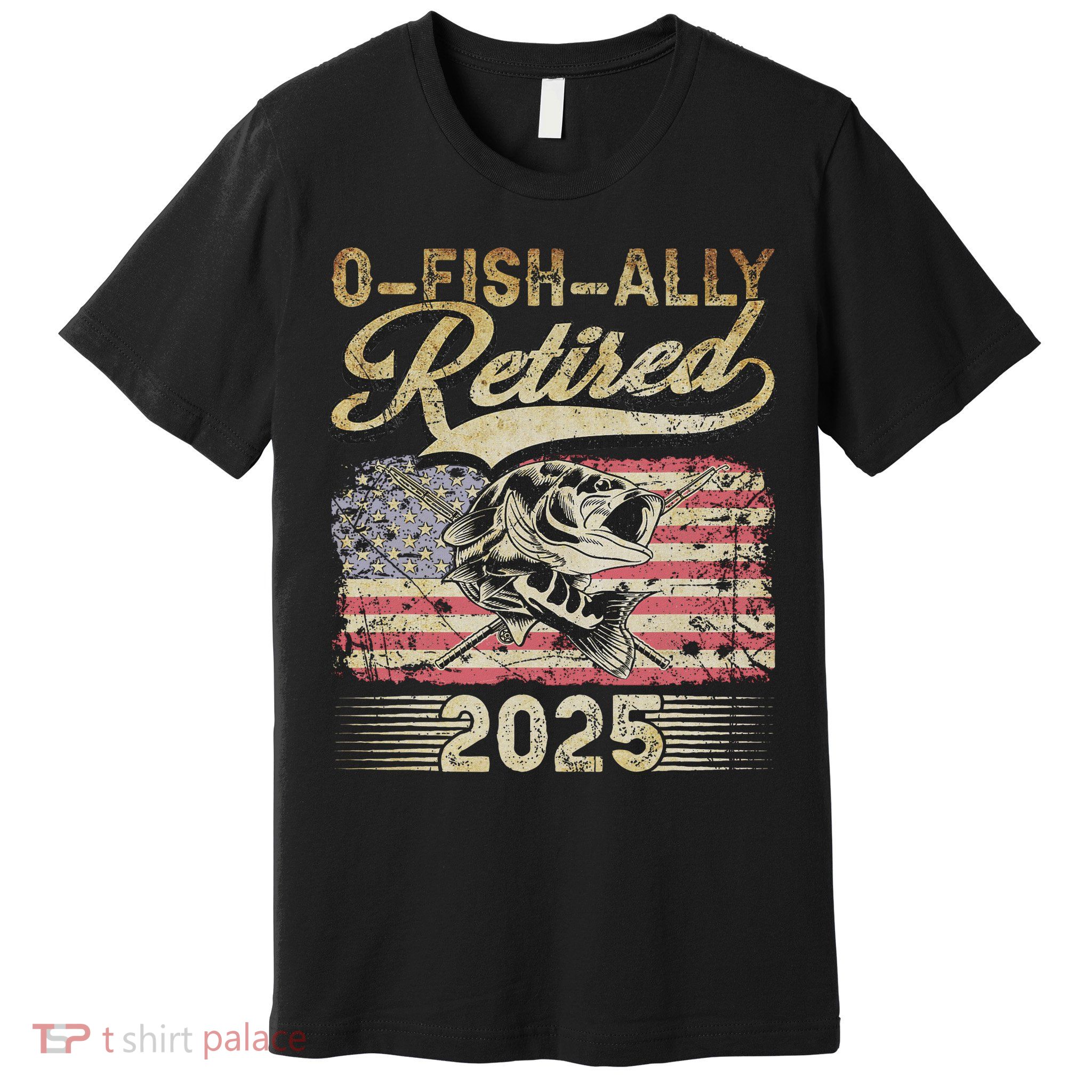 Oh Fish Ally Retired 2025 Funny Fishing Retirement Gifts Premium T-Shirt