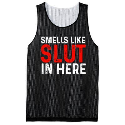 Offensive Funny Adult Humor, Smells Like Slut In Here Mesh Reversible Basketball Jersey Tank