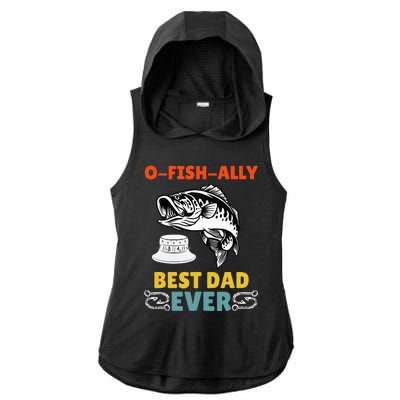 O Fish Ally Best Dad Ever Fisherman Lake Fishing Fathers Day Ladies PosiCharge Tri-Blend Wicking Draft Hoodie Tank