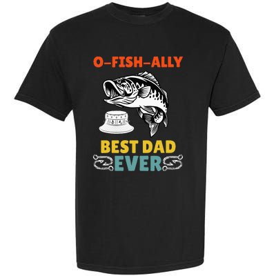 O Fish Ally Best Dad Ever Fisherman Lake Fishing Fathers Day Garment-Dyed Heavyweight T-Shirt