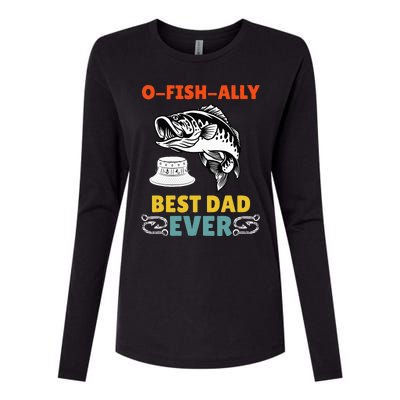 O Fish Ally Best Dad Ever Fisherman Lake Fishing Fathers Day Womens Cotton Relaxed Long Sleeve T-Shirt