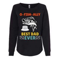 O Fish Ally Best Dad Ever Fisherman Lake Fishing Fathers Day Womens California Wash Sweatshirt