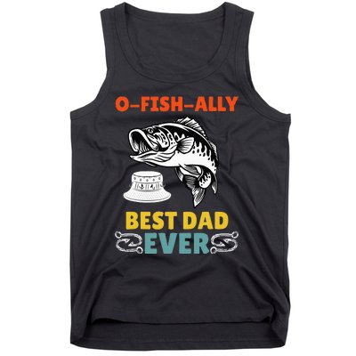 O Fish Ally Best Dad Ever Fisherman Lake Fishing Fathers Day Tank Top