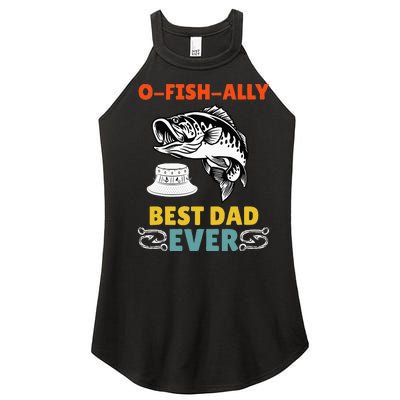 O Fish Ally Best Dad Ever Fisherman Lake Fishing Fathers Day Women's Perfect Tri Rocker Tank