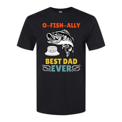 O Fish Ally Best Dad Ever Fisherman Lake Fishing Fathers Day Softstyle CVC T-Shirt