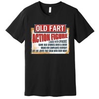 Old Fart Action Figure Loaded With Opinions Premium T-Shirt