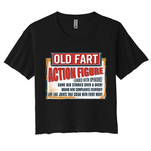 Old Fart Action Figure Loaded With Opinions Crop Top