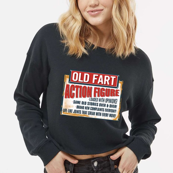 Old Fart Action Figure Loaded With Opinions Cropped Pullover Crew