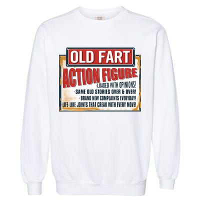 Old Fart Action Figure Loaded With Opinions Garment-Dyed Sweatshirt