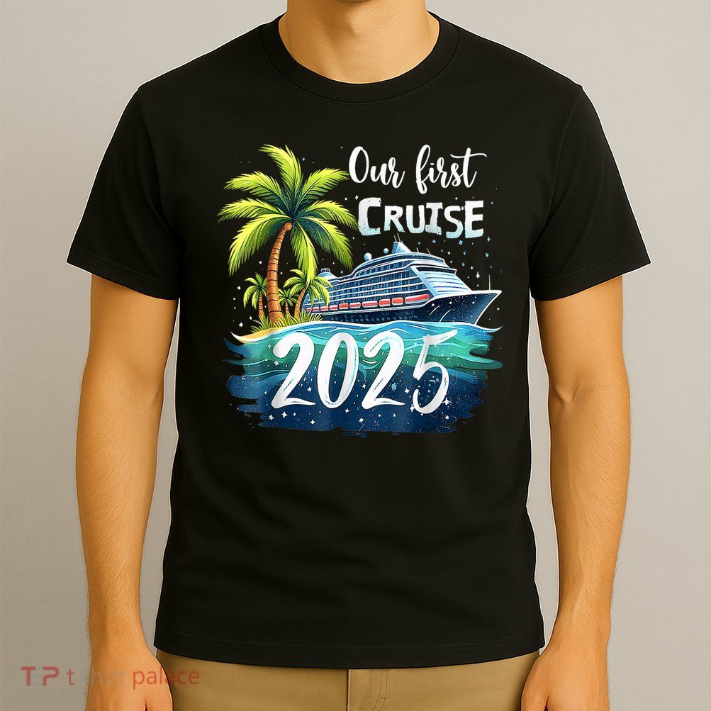 Our First Cruise 2025 Together Family Trip Matching Couples T-Shirt