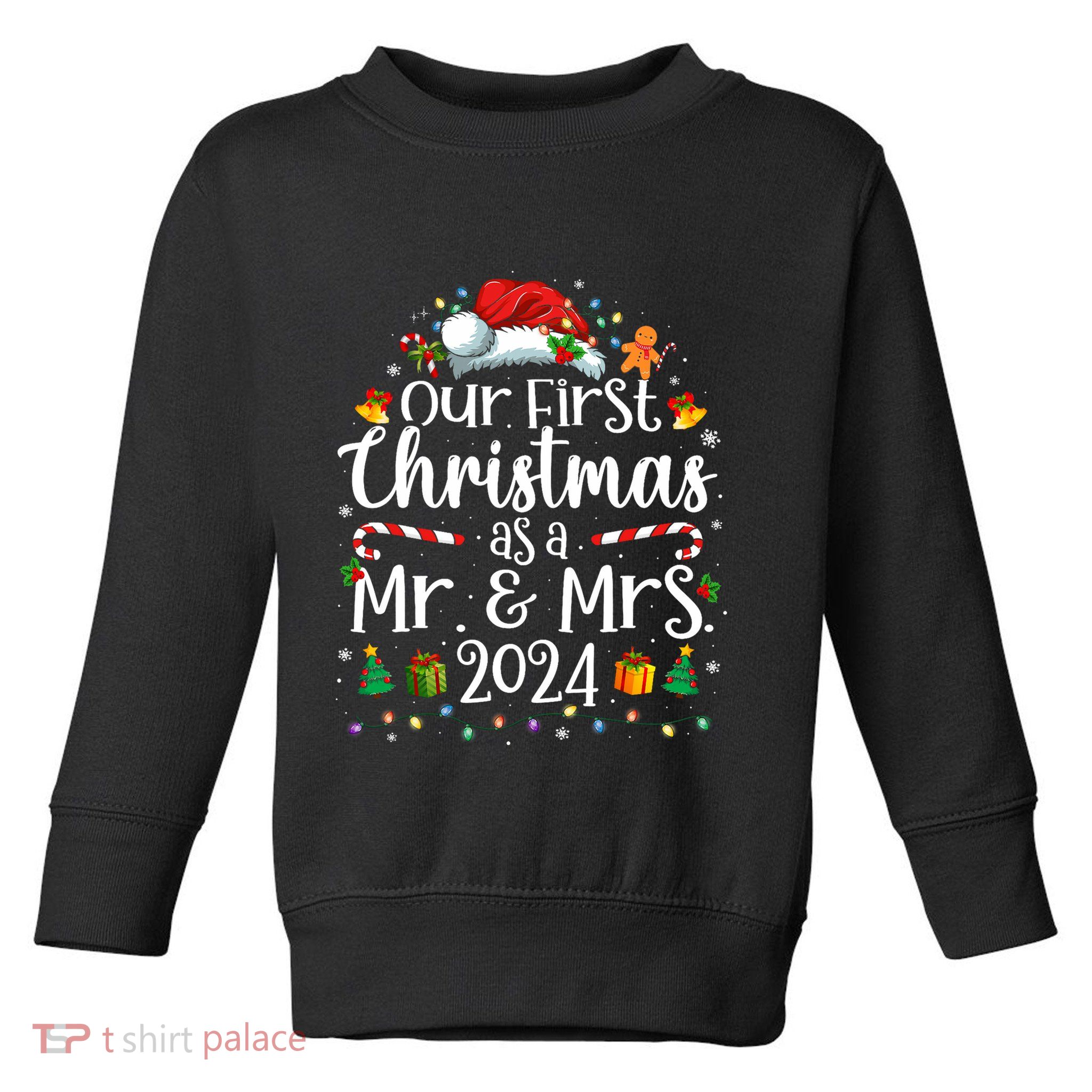 Our First Christmas As Mr And Mrs 2024 Matching Couples Toddler Sweatshirt