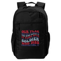 Our Flag Does Not Fly Because The Wind Moves It Backpack