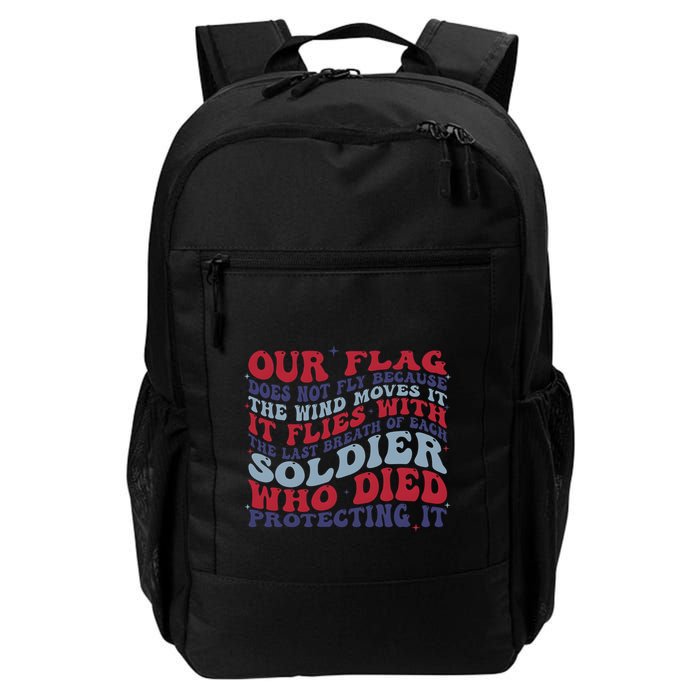 Our Flag Does Not Fly Because The Wind Moves It Backpack