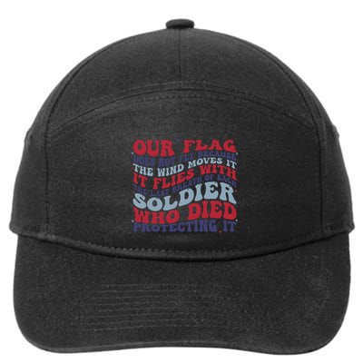 Our Flag Does Not Fly Because The Wind Moves It 7-Panel Snapback Hat