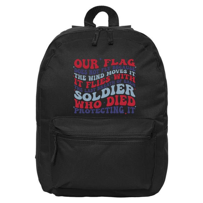 Our Flag Does Not Fly Because The Wind Moves It 16 in Basic Backpack