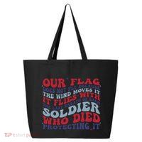 Our Flag Does Not Fly Because The Wind Moves It 25L Jumbo Tote