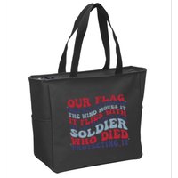 Our Flag Does Not Fly Because The Wind Moves It Zip Tote Bag