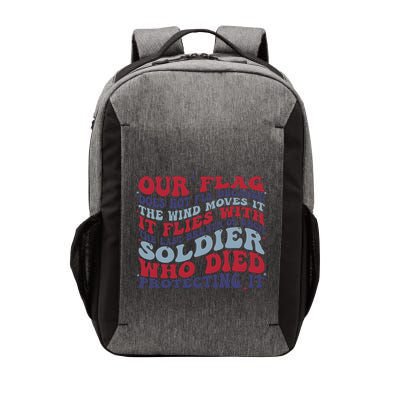 Our Flag Does Not Fly Because The Wind Moves It Vector Backpack
