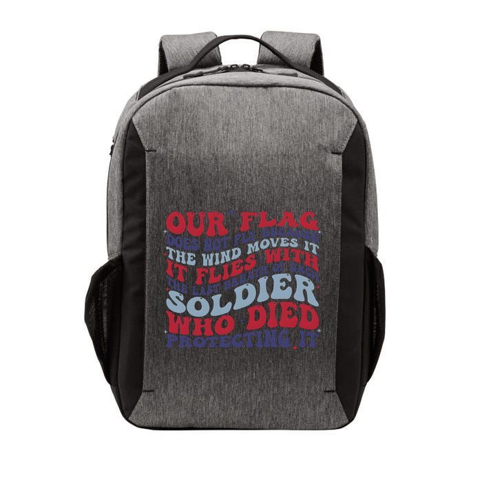 Our Flag Does Not Fly Because The Wind Moves It Vector Backpack